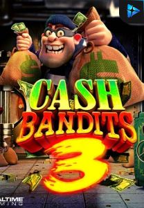 Cash Bandits 3